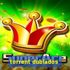 torrent dublados